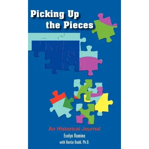 Picking Up the Pieces: An Historical Journal