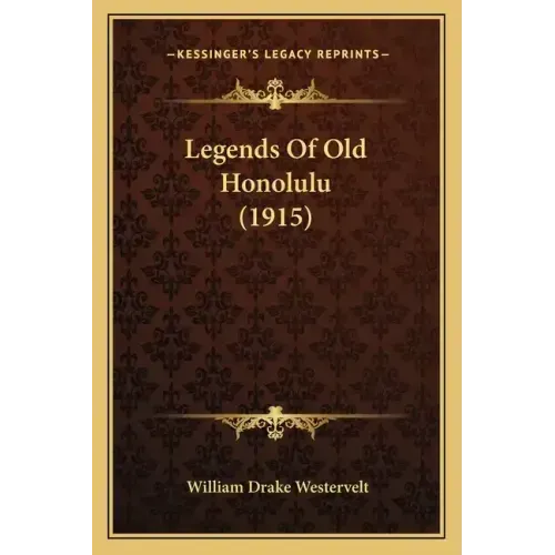 Legends Of Old Honolulu (1915)