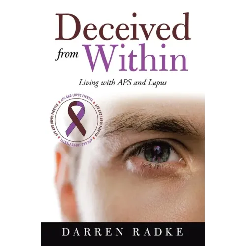 Deceived from Within: Living with Aps and Lupus