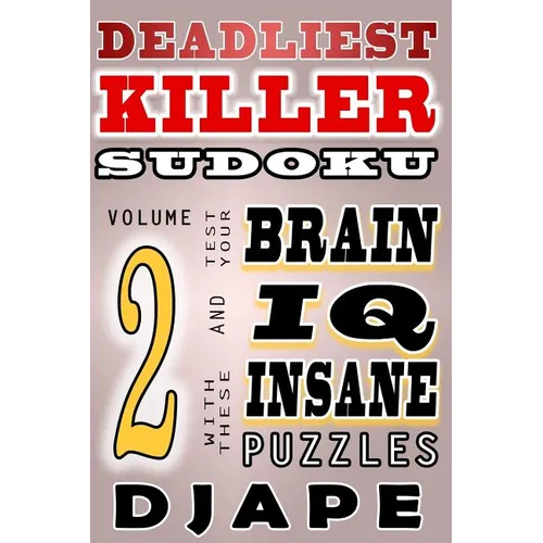 Deadliest Killer Sudoku: Test your BRAIN and IQ with these INSANE puzzles