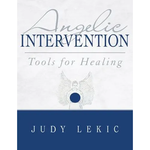 Angelic Intervention: Tools for Healing