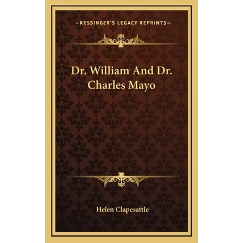 Dr. William And Dr. Charles Mayo