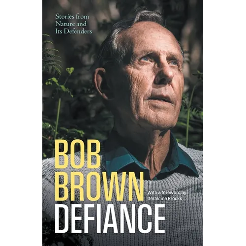 Defiance: Stories from Nature and Its Defenders