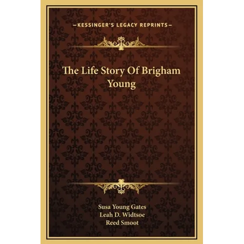 The Life Story Of Brigham Young