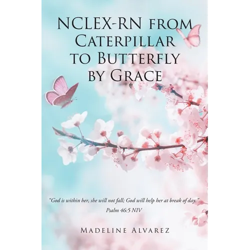 NCLEX-RN from Caterpillar to Butterfly by Grace - Paperback