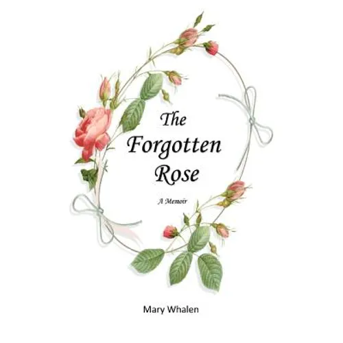The Forgotten Rose