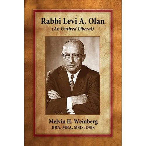 Rabbi Levi A. Olan: (An Untired Liberal)