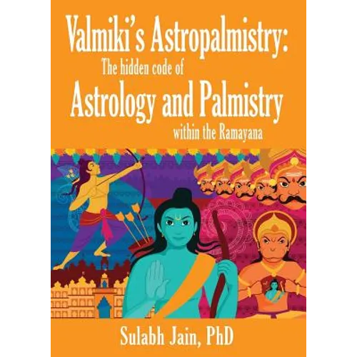 Valmiki's Astropalmistry: The Hidden Code of Astrology and Palmistry within the Ramayana