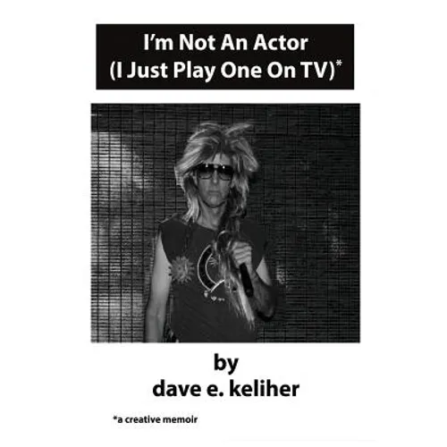 I'm Not An Actor (I Just Play One On TV)