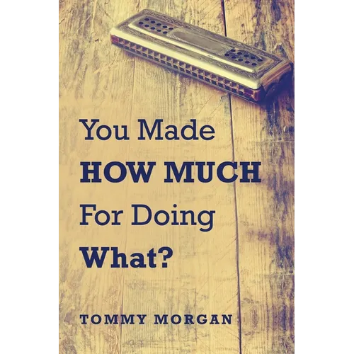 You Made How Much for Doing What?