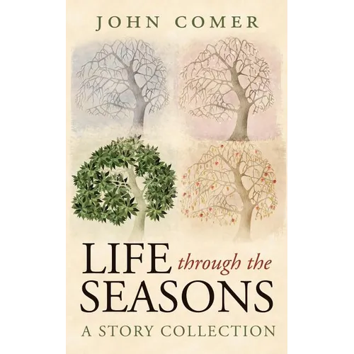 Life through the Seasons: A Story Collection