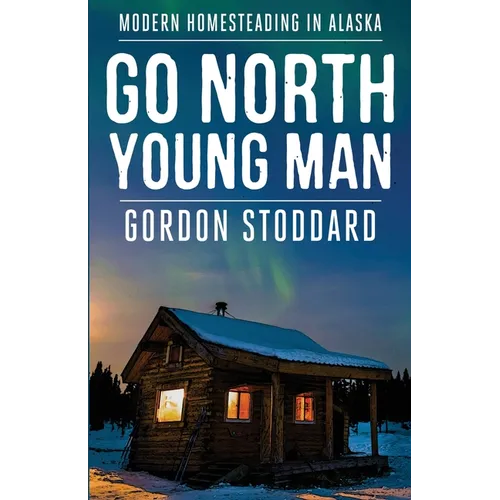 Go North, Young Man