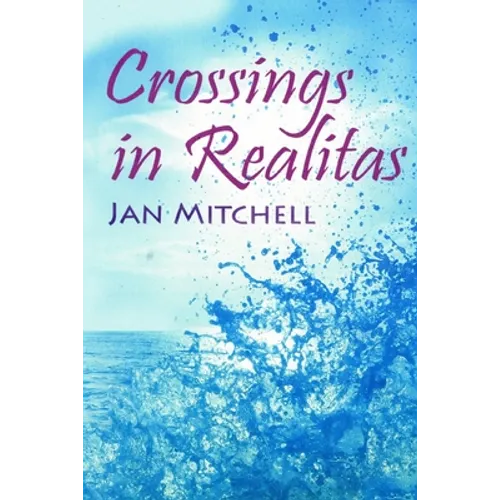 Crossings in Realitas: Part Two of a Cruising Memoir