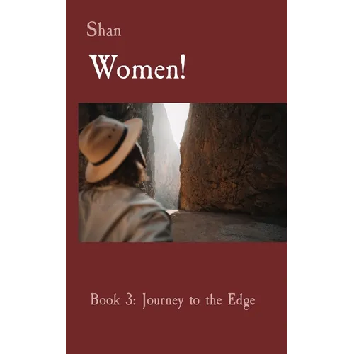 Women!: Book 3: Journey to the Edge