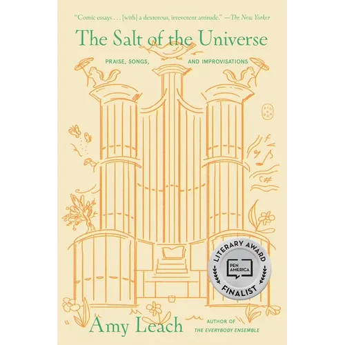 The Salt of the Universe: Praise, Songs, and Improvisations