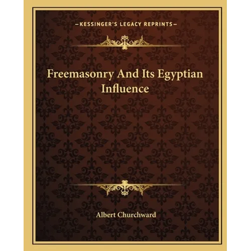 Freemasonry And Its Egyptian Influence