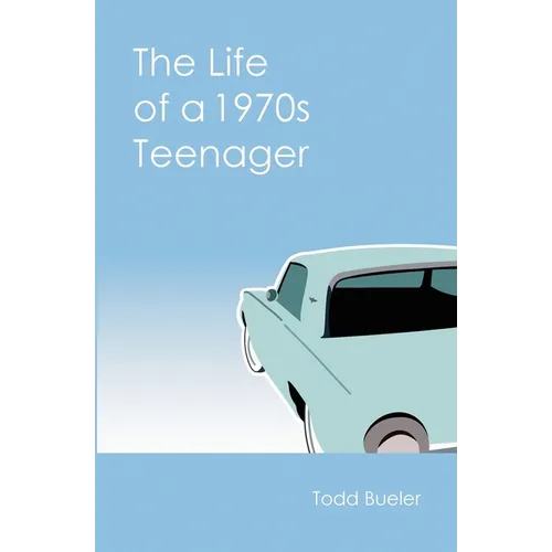 The Life of a 1970s Teenager