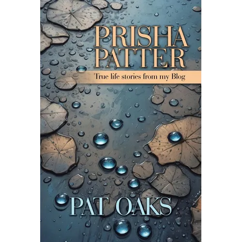 Prisha Patter: True life stories from my Blog