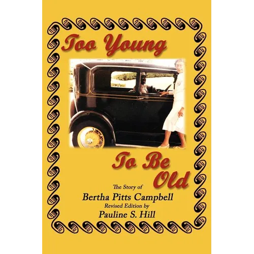 Too Young to Be Old: The Story of Bertha Pitts Campbell - Paperback