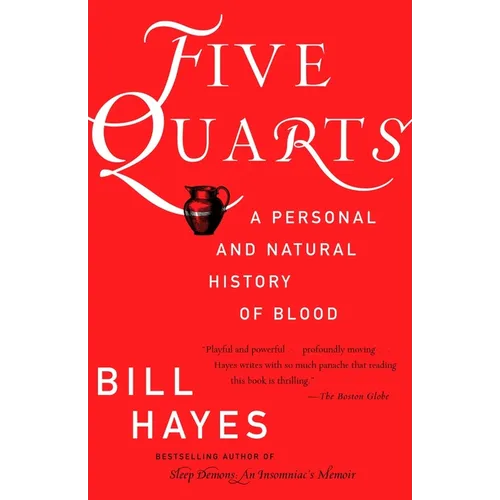 Five Quarts: A Personal and Natural History of Blood