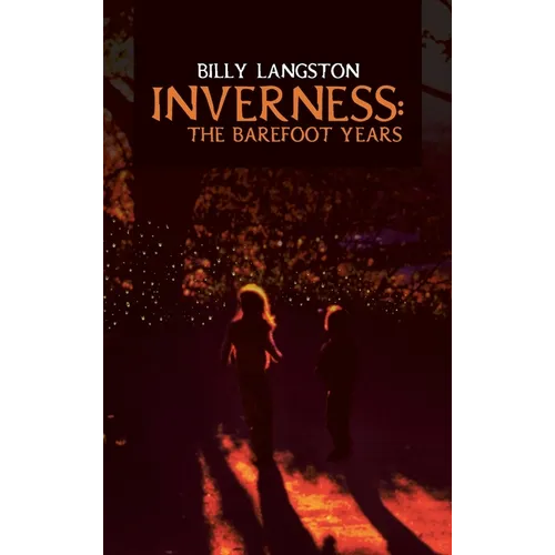 Inverness: The Barefoot Years