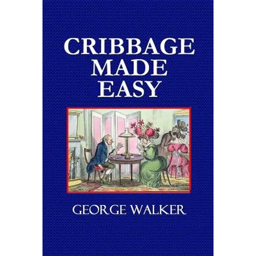 Cribbage Made Easy - The Cribbage Player's Textbook - Paperback