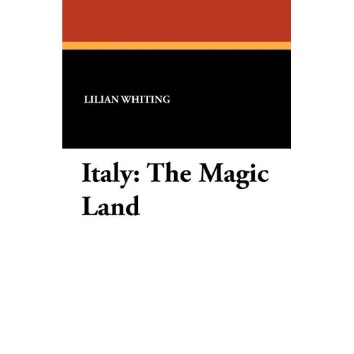 Italy: The Magic Land