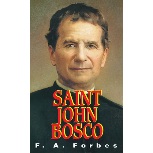 St. John Bosco: The Friend of Youth
