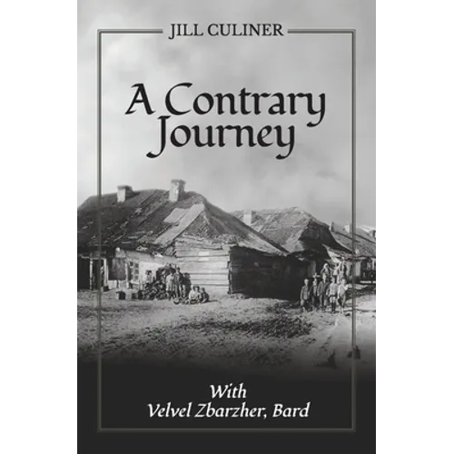 A Contrary Journey with Velvel Zbarzher, Bard