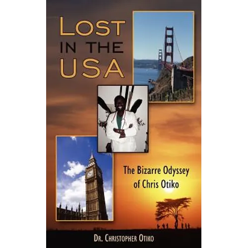Lost in the USA: The Bizarre Odyssey of Chris Otiko