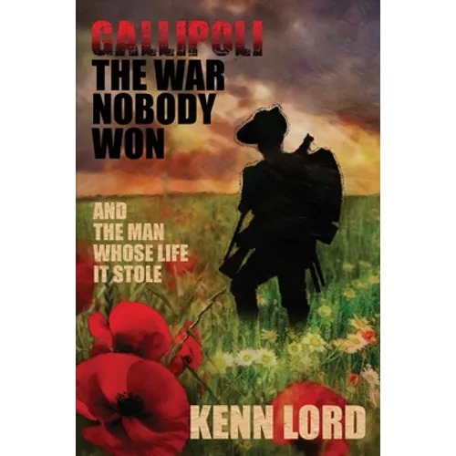 Gallipoli: The War Nobody Won