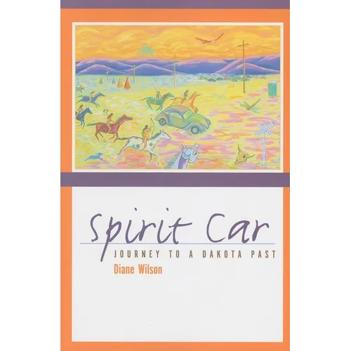 Spirit Car: Journey to a Dakota Past
