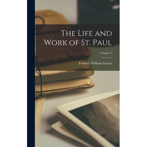 The Life and Work of St. Paul; Volume 2