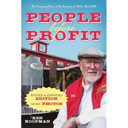 People Before Profit: The Inspiring Story of the Founder of Bob's Red Mill