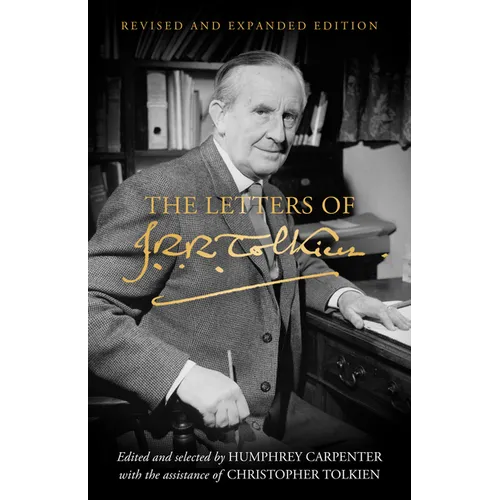 The Letters of J.R.R. Tolkien: Revised and Expanded Edition