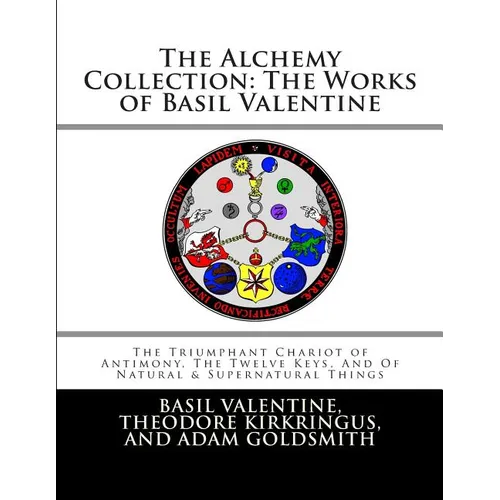 The Alchemy Collection: The Works of Basil Valentine - Paperback