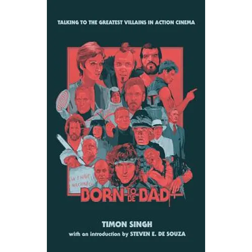 Born To Be Bad: Talking to the greatest villains in action cinema (hardback)