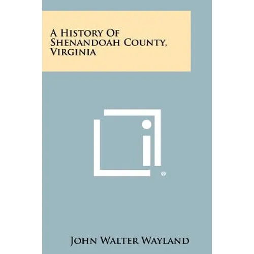 A History Of Shenandoah County, Virginia