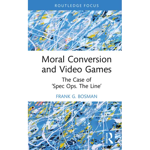 Moral Conversion and Video Games: The Case of 'Spec Ops. The Line'