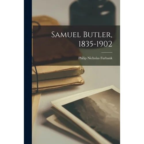 Samuel Butler, 1835-1902