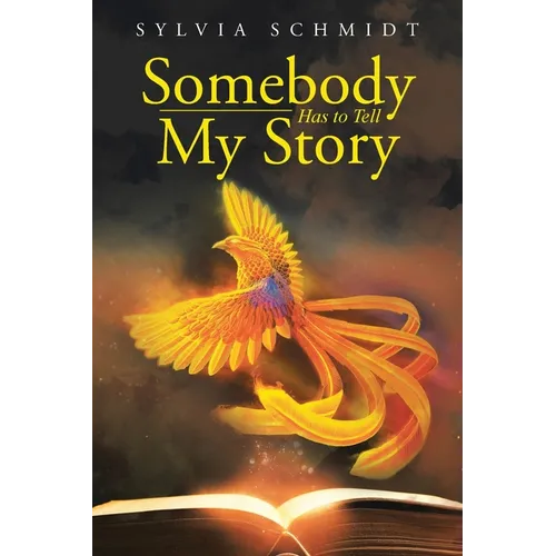 Somebody Has to Tell My Story