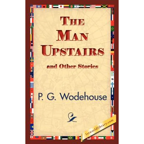 The Man Upstairs and Other Stories