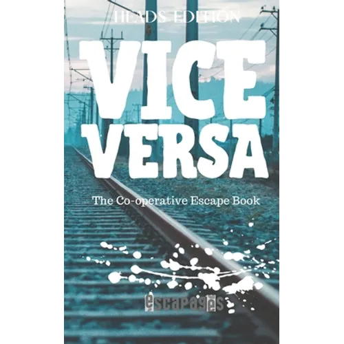 Vice Versa: The Cooperative Puzzle Escape Book - Heads Edition