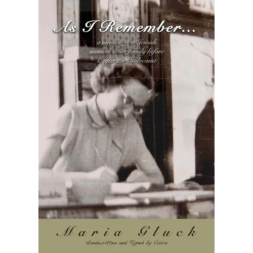 As I Remember...: a memoir of a Jewish woman & her family before & after the Holocaust