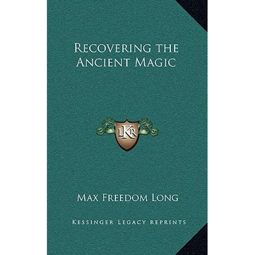 Recovering the Ancient Magic