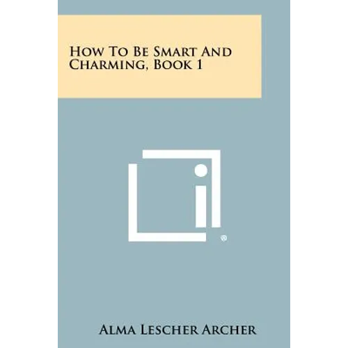 How To Be Smart And Charming, Book 1