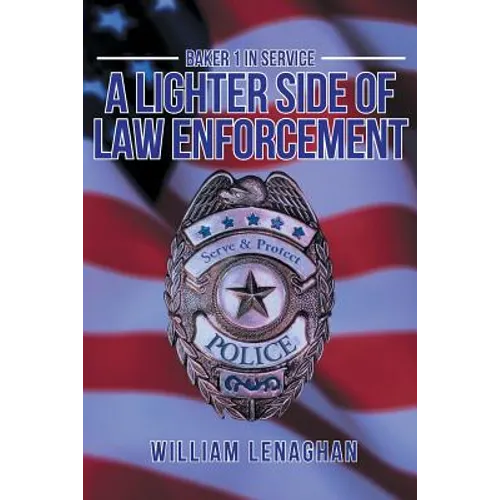 Baker 1 in Service: A Lighter Side of Law Enforcement