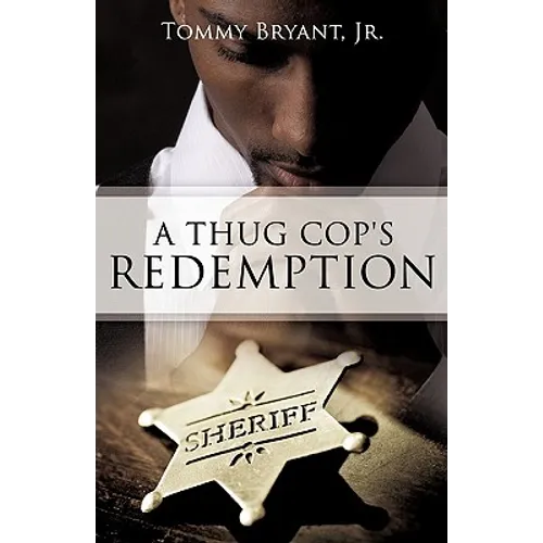 A Thug Cop's Redemption