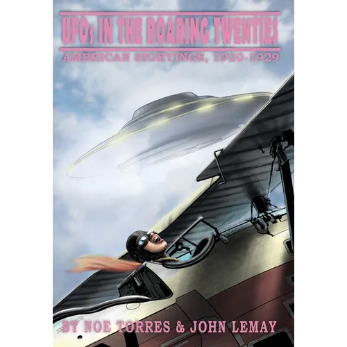 UFOs in the Roaring Twenties: American Sightings, 1920-1929