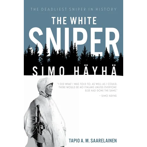 The White Sniper: Simo Häyhä